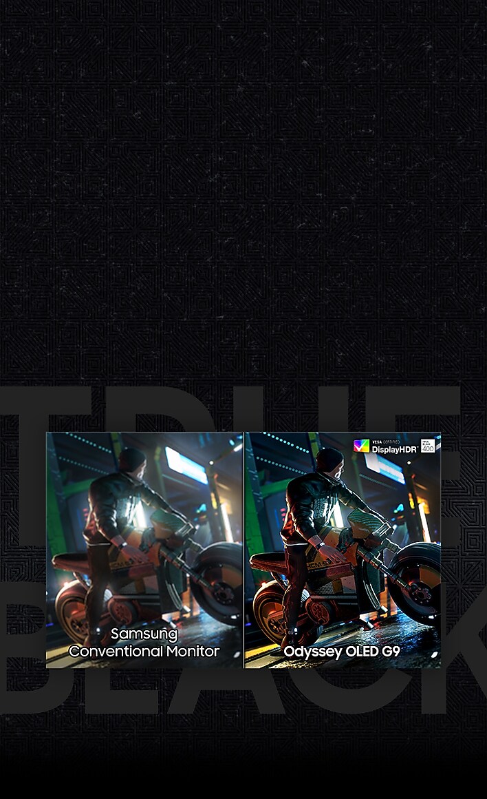 Dive into shadows with purer black levels Dive into shadows with purer black levels