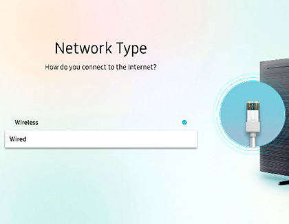 Network Type on the TV with Wired selected Network Type on the TV with Wired selected