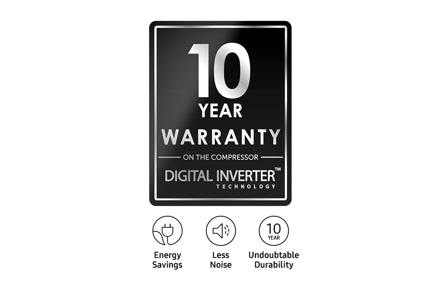 Digital Inverter Compressor with
10-year warranty