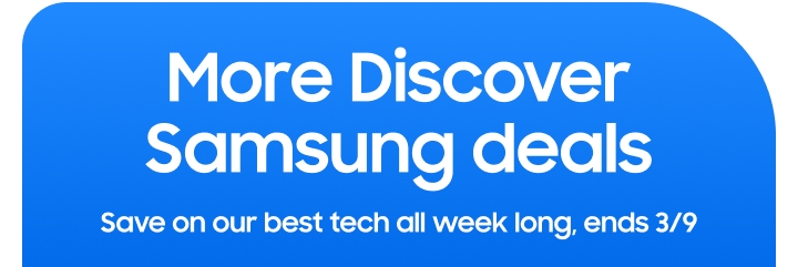 More Discover Samsung deals