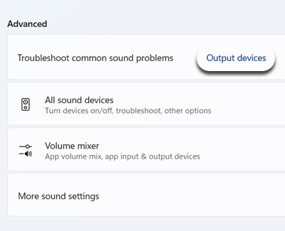 Advanced sound settings menu on a PC displaying options for 'All sound devices' and 'Volume mixer', with a tab for 'Output devices' selected to troubleshoot common sound problems.