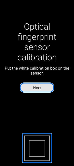 Optical fingerprint sensor calibration screen showing instructions to Put the white calibration box on the sensor, a Next button, and a highlighted sensor graphic.