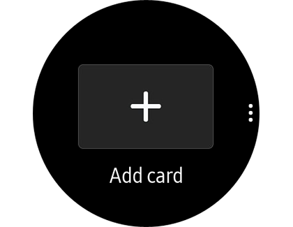 Add card option on a Samsung smart watch