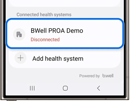 Samsung Health screen showing a health system account labeled 'BWell PROA Demo' as disconnected, with an option to add a health system.