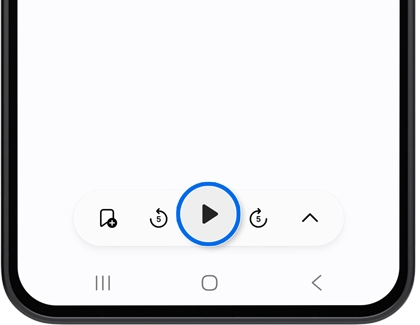 A Galaxy phone screen showing playback controls with a circular play button outlined in blue.