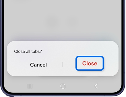 A Galaxy phone showing a Close all tabs confirmation dialog with Cancel and Close buttons, Close highlighted in blue.