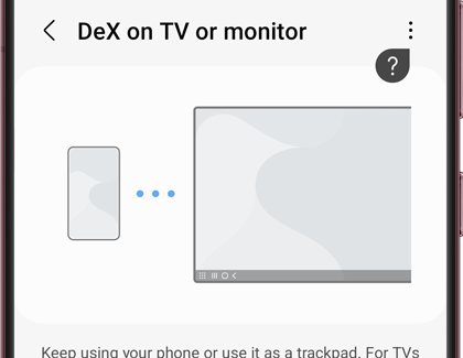 Send Dex to your TV menu on a Galaxy phone