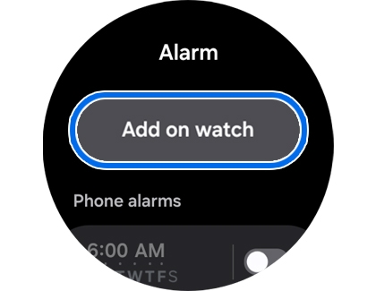 A Galaxy Watch showing the alarm menu with the Add on watch button highlighted.