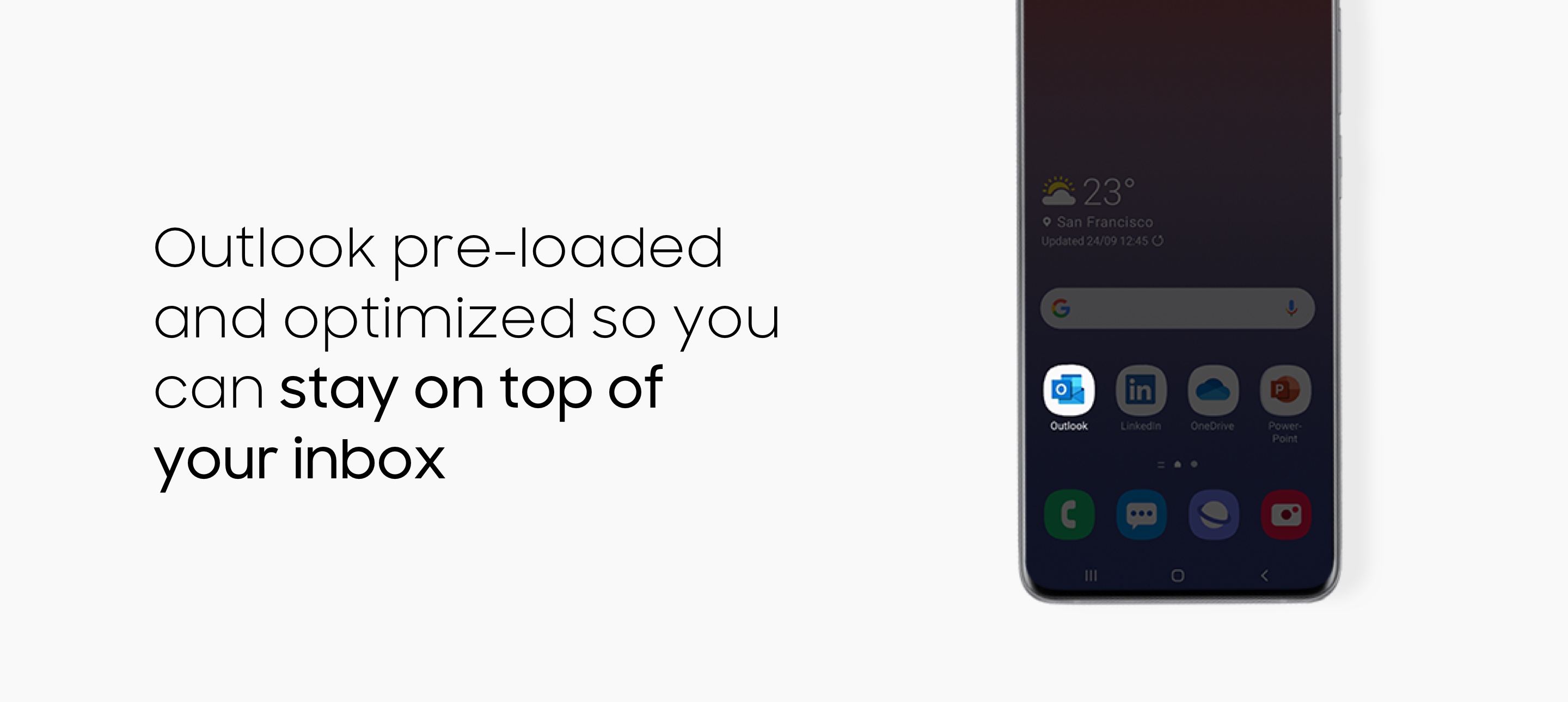 Outlook pre-loaded and optimized so you can stay on top of your inbox