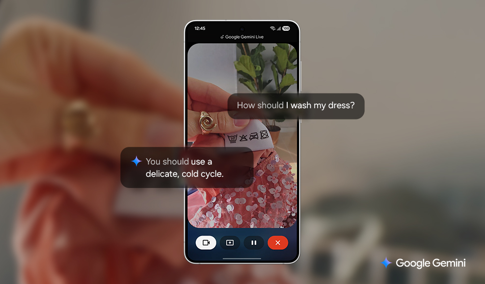 A user shows a laundry tag through the camera to Gemini Live and asks a question. Gemini Live analyzes the tag and the user can talk back and forth about the instructions using natural language. Google Gemini